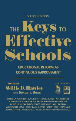 The Keys to Effective Schools: Educational Reform as Continuous Improvement by Willis D. Hawley 9781412941006
