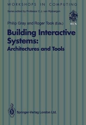 Building Interactive Systems: Architectures and Tools by Philip Gray 9783540197362