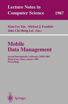 Mobile Data Management: Second International Conference, MDM 2001 Hong Kong, China, January 8-10, 2001 Proceedings by Kian-Lee Tan 9783540414544