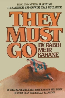 They Must Go by Rabbi Meir Kahane 9781478388913