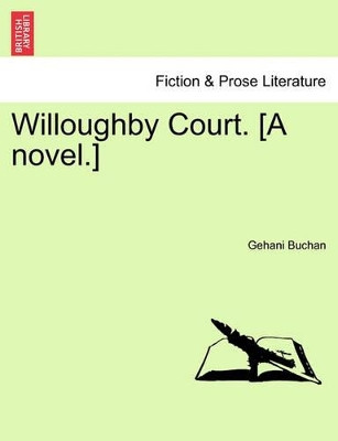 Willoughby Court. [A Novel.] by Gehani Buchan 9781241376376