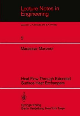 Heat Flow Through Extended Surface Heat Exchangers by M. Manzoor 9783540130475