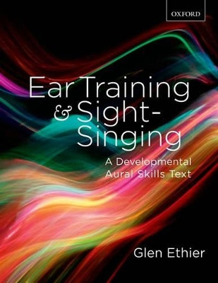 Ear Training and Sight Singing: A Developmental Aural Skills Text by Glen Ethier 9780195446173