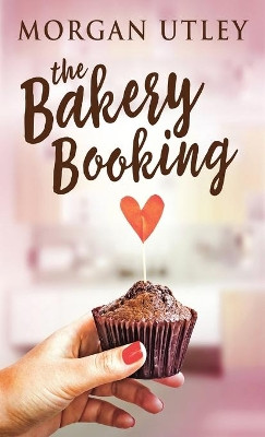 The Bakery Booking by Morgan Utley 9784867478745