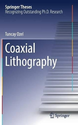 Coaxial Lithography by Tuncay Ozel 9783319454139
