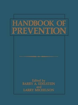 Handbook of Prevention by Barry A. Edelstein 9781468450460
