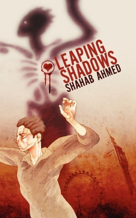 Leaping Shadows by Shahab Ahmed 9781847483065