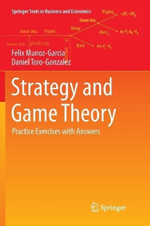 Strategy and Game Theory: Practice Exercises with Answers by Felix Munoz-Garcia 9783319814100