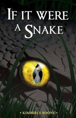 If It Were a Snake by Kimberly Boone 9781627871310