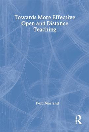 Towards More Effective Open and Distance Learning Teaching by Perc Marland