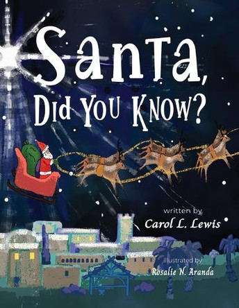 Santa, Did You Know? by Carol L Lewis 9798889280484 Santa, Did You Know? by Carol L Lewis 9798889280484