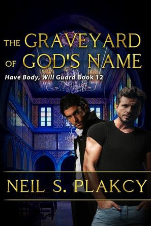 The Graveyard of God's Name by Neil S Plakcy 9798330583102
