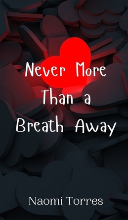 Never More Than a Breath Away by Naomi Torres 9789908009445
