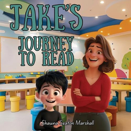 Jake's Journey to Read by Shawna Marshall 9781637927090