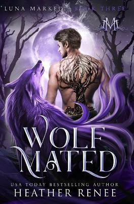 Wolf Mated by Heather Renee 9781735474656