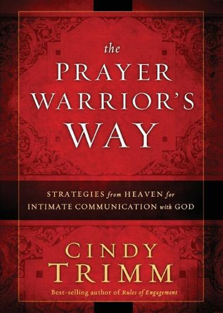 Prayer Warrior's Way, The by Cindy Trimm 9781636414683