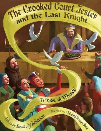 The Crooked Court Jester and the Last Knight by Susan Joy Bellavance 9798992144901