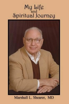 My Life and Spiritual Journey by Marshall L. Shearer 9781936442027