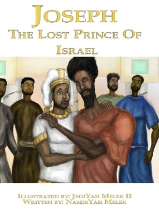 Joseph: The Lost Prince of Israel by Khai Yashua Press 9781735906935