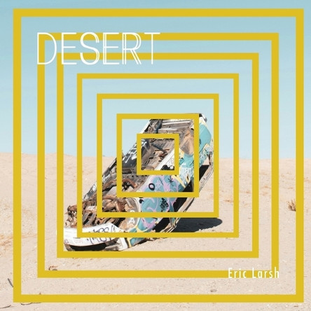 Desert by Eric Larsh 9781952869907