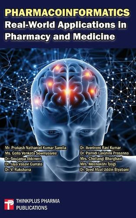 Pharmacoinformatics: Real-World Applications in Pharmacy and Medicine by Ravi Kumar Averineni 9788197973109