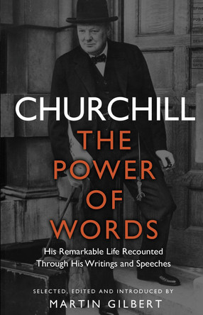 Churchill: The Power of Words by Winston Churchill