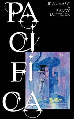 Pacifica by Jean-Marc Lofficier 9781935558293