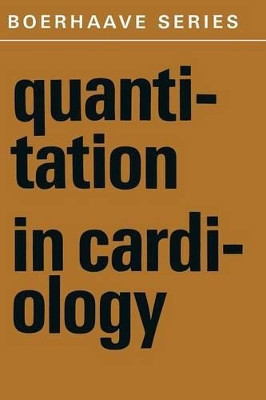 Quantitation in Cardiology by H. A. Snellen 9789401029292