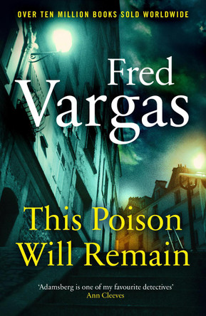 This Poison Will Remain by Fred Vargas