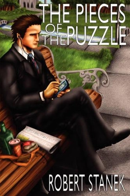 The Pieces of the Puzzle: An Nsa Thriller by Robert Stanek 9781575452357