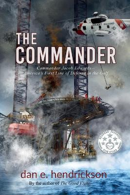 The Commander by Dan E Hendrickson 9781734518733