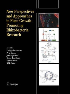 New Perspectives and Approaches in Plant Growth-Promoting Rhizobacteria Research by P.A.H.M. Bakker 9789048177226