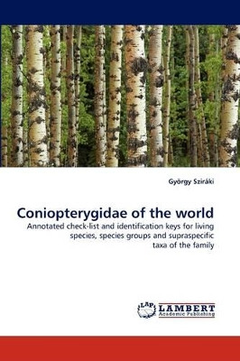 Coniopterygidae of the World by Gy Rgy Szir Ki 9783843382748