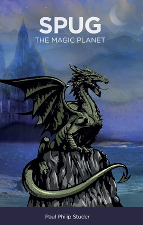 SPUG - The Magic Planet by Paul Philip Studer 9781800947467