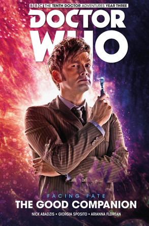Doctor Who: The Tenth Doctor Facing Fate Volume 3 - The Good Companion by Nick Abadzis 9781785865350