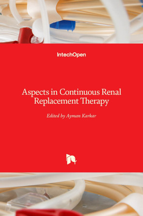 Aspects in Continuous Renal Replacement Therapy by Ayman Karkar 9781789855852