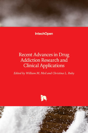Recent Advances in Drug Addiction Research and Clinical Applications by William Meil 9789535124917