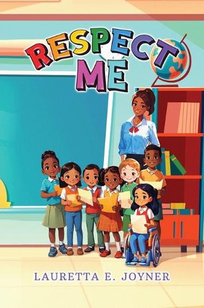 Respect Me by Lauretta E Joyner 9781963735840