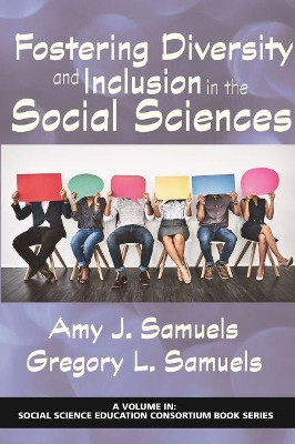 Fostering Diversity and Inclusion in the Social Sciences by Amy J. Samuels 9781648026058