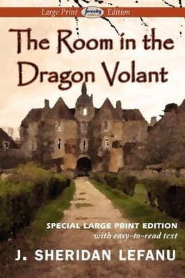 The Room in the Dragon Volant by J Sheridan Lefanu 9781604509021