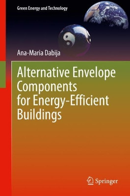 Alternative Envelope Components for Energy-Efficient Buildings by Ana-Maria Dabija 9783030709594