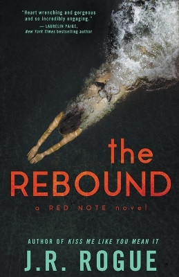 The Rebound by J R Rogue 9798215716151