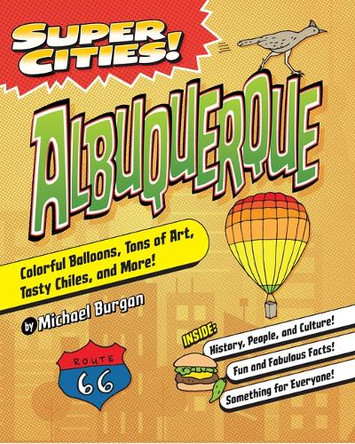 Super Cities! Albuquerque by Burgan, Michael 9781467198554