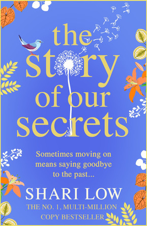 The Story of Our Secrets: An emotional, uplifting new novel from Shari Low by Shari Low 9781800487260