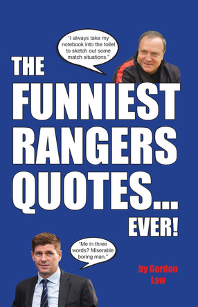 The Funniest Rangers Quotes... Ever! by Gordon Law 9781917744041