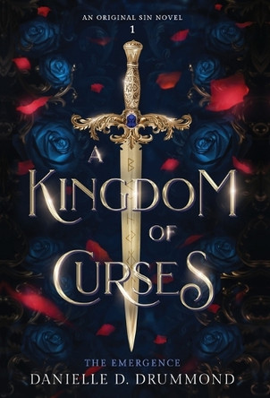 A Kingdom of Curses-The Emergence by Danielle D Drummond 9781763765115