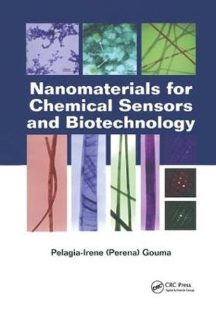 Nanomaterials for Chemical Sensors and Biotechnology by Pelagia-Irene Gouma