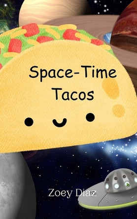 Space-Time Tacos by Zoey Diaz 9789908015439