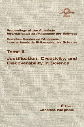 Justification, Creativity, and Discoverability in Science by Lorenzo Magnani 9781848904743