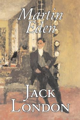 Martin Eden by Jack London, Fiction, Action & Adventure by Jack London 9781603122399